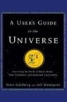 Jeff Blomquist, Blomquist Jeff, Dave Goldberg, Dave Blomquist Goldberg, Goldberg Dave - User''s Guide to the Universe