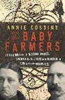 Annie Cossins, Annie Cossins - The Baby Farmers