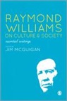 Jim McGuigan, Jim McGuigan, Jim McGuigan, McGuigan Jim - Raymond Williams on Culture and Society