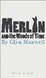 Glyn Maxwell, Glyn (Author) Maxwell - Merlin and the Woods of Time