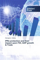 Georgios I Zekos, Georgios I. Zekos - IPRs protection and their impact upon FDI, GDP growth & Trade