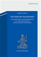 Benjamin Scheller - Die Stadt der Neuchristen