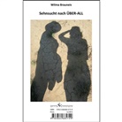 Wilma Brauneis, Barbar Schaefer, Barbara Schaefer - Sehnsucht nach ÜBER-ALL