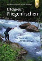 Dr. Ernst Bauernfeind, Erns Bauernfeind, Ernst Bauernfeind, Er Loidl, Walter Reisinger - Erfolgreich Fliegenfischen