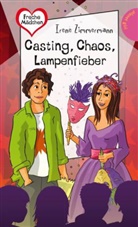Irene Zimmermann, Birgit Schössow - Freche Mädchen - Casting, Chaos, Lampenfieber