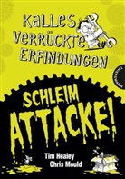 Tim Healey, Chris Mould, Chris Mould - Kalles verrückte Erfindungen - Schleimattacke!