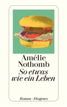 Amélie Nothomb - So etwas wie ein Leben