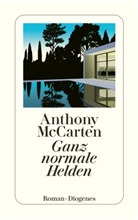 Anthony McCarten - Ganz normale Helden
