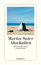 Martin Suter - Abschalten