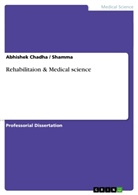 Abhishek Chadha, Shamm, Shamma - Rehabilitaion & Medical science
