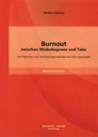 Matthias Bertram - Burnout zwischen Modediagnose und Tabu: Die Prävention von Erschöpfungszuständen als Führungsaufgabe