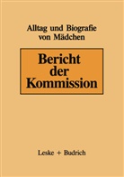 Dieter Baacke, Elfriede Bode, Elfriede u a Bode, Gerhil Frasch, Gerhild Frasch, Helg Krüger... - Bericht der Kommission