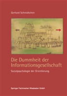 Gerhard Schmidtchen - Die Dummheit der Informationsgesellschaft