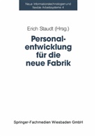Eric Staudt, Erich Staudt - Personalentwicklung für die neue Fabrik