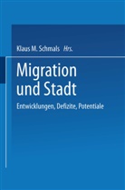 Klau M Schmals, Klaus M Schmals, Klaus M. Schmals - Migration und Stadt