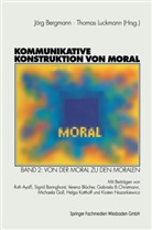 Jör Bergmann, Jörg Bergmann, Luckmann, Luckmann, Thomas Luckmann - Kommunikative Konstruktion von Moral
