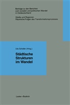 Ut Schäfer, Uta Schäfer - Städtische Strukturen im Wandel