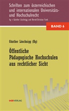 Günther Löschnigg, Günthe Löschnigg, Günther Löschnigg - Öffentliche Pädagogische Hochschulen aus rechtlicher Sicht (f. Österreich)