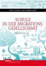 Kerber, Anne Kerber, Rudol Leiprecht, Rudolf Leiprecht, Steinbach, Steinbach... - Schule in der Migrationsgesellschaft