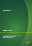 Anne Mehlhorn - Buchtrailer: Potentiale und Grenzen eines neuen Marketinginstruments im Online-Buchhandel