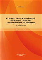 Paul Diederich - H. Strunks Fleisch ist mein Gemüse , R. Schamonis Dorfpunks und die Geschichte der Popliteratur: Ist Popliteratur tot?