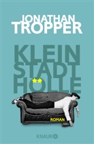 Jonathan Tropper - Kleinstadthölle