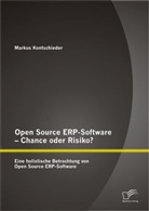 Markus Kontschieder - Open Source ERP-Software Chance oder Risiko? Eine holistische Betrachtung von Open Source ERP-Software