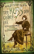 Ulrike Bliefert, Ulrike Bliefert - Der Kuss der grünen Fee