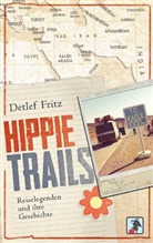 Detlef Fritz - Hippie Trails