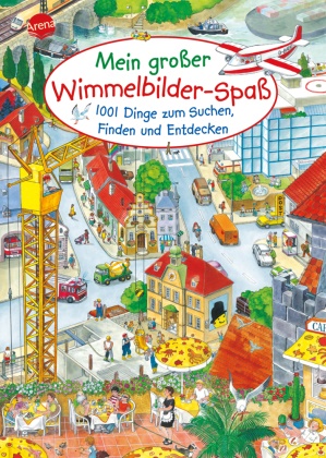 Sabine Scholbeck, Anne Süß, Sabine Scholbeck, Anne Suess, Anne Süß - Mein großer Wimmelbilderspaß. 1001 Dinge zum Suchen, Finden und Entdecken Kiddinatur
