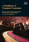Andre de Palma, Andre Lindsey De Palma, Andre/ Lindsey De Palma, Robin Lindsey, Emile Quinet, Roger Vickerman... - Handbook of Transport Economics