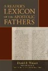 Brittany C. Burnette, Terri Darby Moore, Daniel Wallace, Daniel B Wallace, Daniel B. Wallace, Brittany Burnette... - Reader's Lexicon/Apostolic Fathers