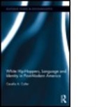 Cecelia Cutler, Cecelia (Lehman College Cutler, Cecilia A. Cutler - White Hip Hoppers, Language and Identity in Post-Modern America