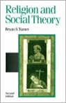 B S Turner, B. S. Turner, Bryan S Turner, Bryan S. Turner, Professor Bryan S. Turner - Religion and Social Theory