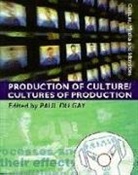 Paul Du Gay, Paul Du Gay, Open University, Paul Du Gay - Production of Culture/cultures of Production