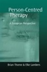 Brian Lambers Thorne, Elke Lambers, Brian Thorne - Person-Centred Therapy