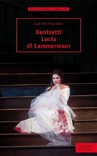 Olaf M. Roth, Olaf Matthias Roth - Donizetti - Lucia di Lammermoor