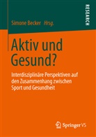 Simon Becker, Simone Becker - Aktiv und Gesund?