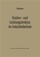 Dieter B Pressmar, Dieter B. Preßmar - Kosten- und Leistungsanalyse im Industriebetrieb