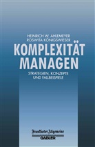 Heinrich W. Ahlemeyer, Königswieser, Königswieser, Roswita Königswieser, Heinric W Ahlemeyer, Heinrich W Ahlemeyer - Komplexität Managen