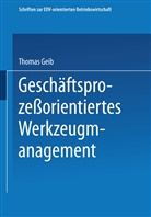 Thomas Geib - Geschäftsprozeßorientiertes Werkzeugmanagement