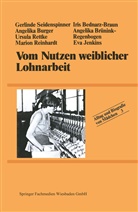 Gerlinde Seidenspinner - Vom Nutzen weiblicher Lohnarbeit