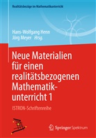 Hen, Hans-Wolfgan Henn, Hans-Wolfgang Henn, Meye, Meyer, Meyer... - Neue Materialien für einen realitätsbezogenen Mathematikunterricht. Bd.1