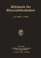 A Orlicek, A F Orlicek, A. F. Orlicek, A.F. Orlicek, Pöll, H Pöll... - Hilfsbuch für Mineralöltechniker