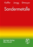 Peter Ettmayer, Gerhar Jangg, Gerhard Jangg, Richar Kieffer, Richard Kieffer - Sondermetalle