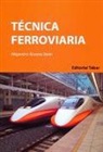 Alejandro Álvarez Stein - Técnica ferroviaria