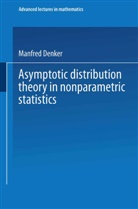 Manfred Denker - Asymptotic Distribution Theory in Nonparametric Statistics
