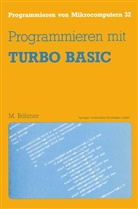 Martin Böhmer - Programmieren mit TURBO BASIC
