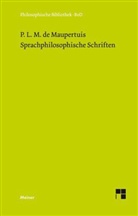 Pierre M de Maupertuis, Pierre M. de Maupertuis, Pierre Moreau de Maupertuis, Winfrie Franzen, Winfried Franzen - Sprachphilosophische Schriften