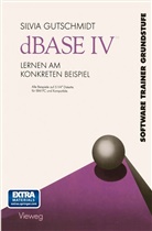 Silvia Gutschmidt - dBase IV lernen am konkreten Beispiel, m. Diskette (5 1/4 Zoll)